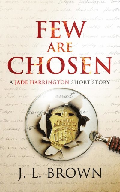 J. L. Brown - Few Are Chosen, A Jade Harrington Short Story, E-bok