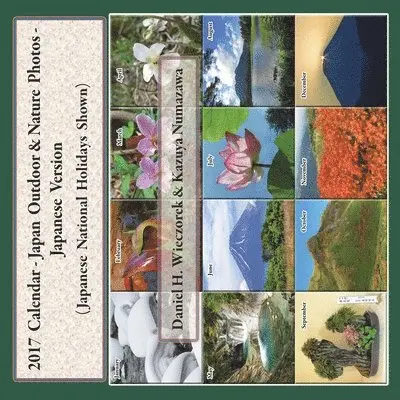 Daniel H Wieczorek - 2017 Calendar - Japan Outdoor & Nature Photos - Japanese Version, Häftad. Tillgänglighet: Lägg i varukorg