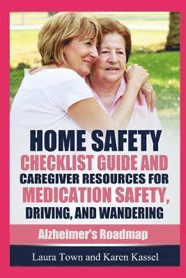 Karen Hoffman, Laura Town - Home Safety Checklist Guide and Caregiver Resources for Medication Safety, Driving, and Wandering, Häftad