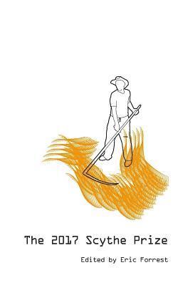 Eric Forrest - The 2017 Scythe Prize: Stories and Essays from College Writers, Häftad. Tillgänglighet: Lägg i varukorg