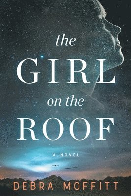Debra Moffitt - The Girl on the Roof, Häftad. Tillgänglighet: Lägg i varukorg