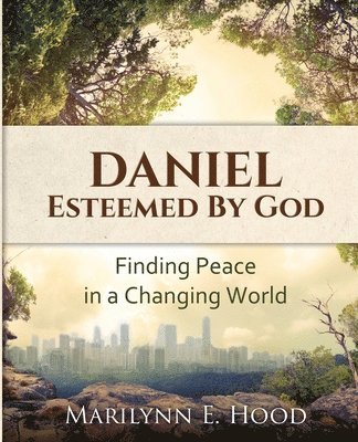 Marilynn E. Hood - Daniel: Esteemed by God, Häftad