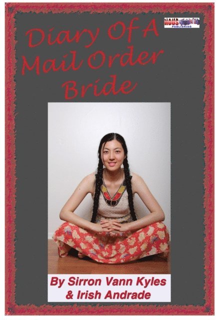 Irish Andrade, Sirron Vann Kyles - Diary Of A Mail Order Bride, E-bok. Tillgänglighet: Lägg i varukorg