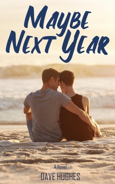 Dave Hughes - Maybe Next Year, E-bok