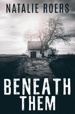 Natalie Roers - Beneath Them, Häftad