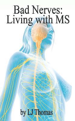 Lj Thomas - Bad Nerves: Living with MS, Häftad