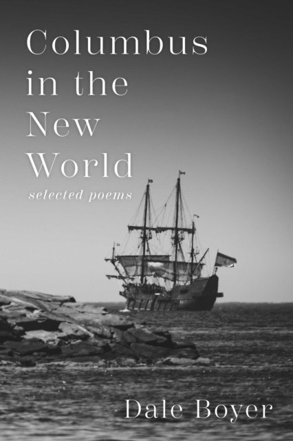 Dale Boyer - Columbus in the New World, E-bok