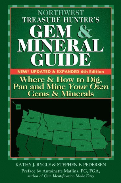 Stephen F. Pedersen, Kathy J. Rygle - Northwest Treasure Hunter's Gem and Mineral Guide (6th Edition), E-bok
