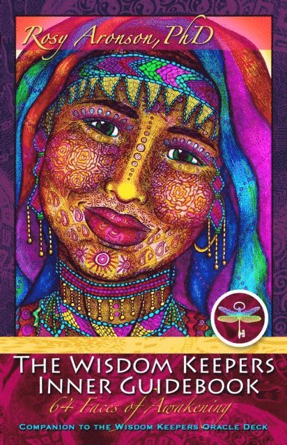 Rosy Aronson - Wisdom Keepers Inner Guidebook: The 64 Faces of Awakening, E-bok