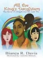Bianca R. Davis - All the King's Daughters: The Story of Abigail and the Lost Pin, Inbunden. Tillgänglighet: Lägg i varukorg