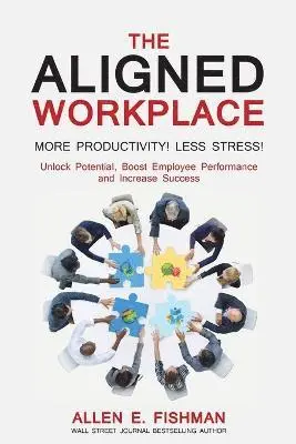 Allen E Fishman - Aligned Workplace, Häftad. Tillgänglighet: Lägg i varukorg