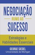 Negocia��o Rumo ao Sucesso: Estrat�gias e Habilidades Essenciais