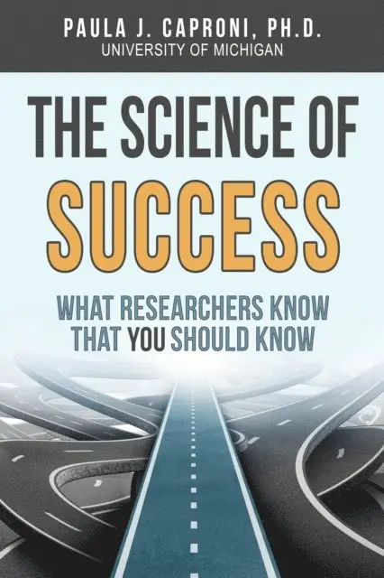 Paula J. Caproni - Science of Success: What Researchers Know that You Should Know, E-bok. Tillgänglighet: Lägg i varukorg