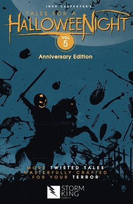 John Carpenter, Sandy King, Amanda Deibert, Mike Sizemore, Duane Swierczynski, Kealan Patrick Burke, James Ninness, Frank Tieri, Andy Price, David J. Schow, Sara Richard, Steve Niles, Sandy King - John Carpenter's Tales for a HalloweeNight, Häftad