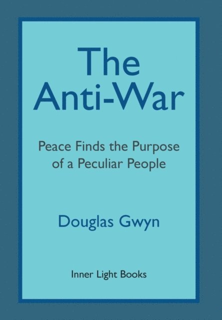 Douglas Gwyn - Anti-War, E-bok