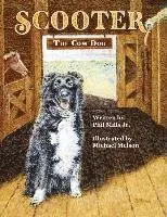 Scooter, The Cow Dog: A Time To Listen and Learn
