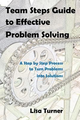 Lisa Turner - Team Steps Guide to Effective Problem Solving, Häftad