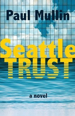 Paul Mullin, Brendan Kiley - Seattle Trust, Häftad