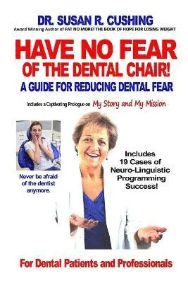 Susan R Cushing - Have No Fear of the Dental Chair, Häftad. Tillgänglighet: Lägg i varukorg