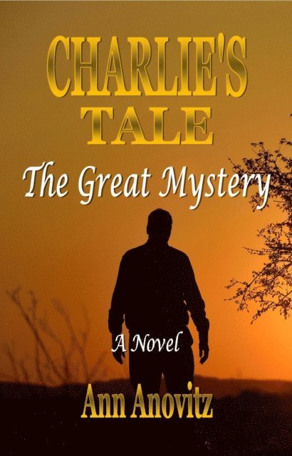 Ann Anovitz - Charlie's Tale:The Great Mystery, E-bok