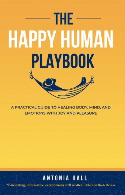 Antonia Hall - Happy Human Playbook, E-bok