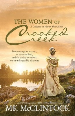 Mk Mcclintock - Women of Crooked Creek, Häftad. Tillgänglighet: Lägg i varukorg