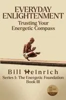 Bill Heinrich - Everyday Enlightenment, Häftad. Tillgänglighet: Lägg i varukorg