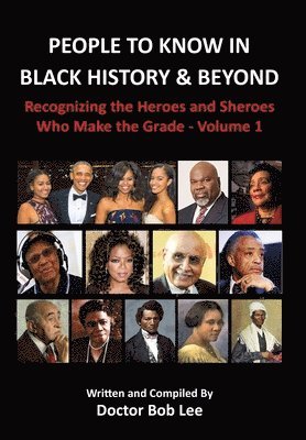 Doctor Bob Lee - People to Know in Black History & Beyond, Inbunden