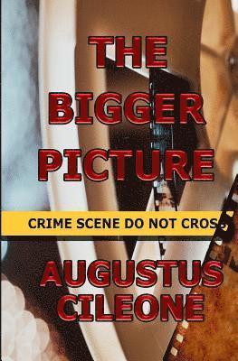Augustus Cileone - The Bigger Picture, Häftad