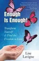 Lise LaVigne - Enough Is Enough! Transform Yourself & Find the Freedom to Love, Häftad. Tillgänglighet: Lägg i varukorg