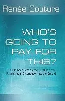 Renée Couture - Who's Going To Pay For This?, Häftad. Tillgänglighet: Lägg i varukorg