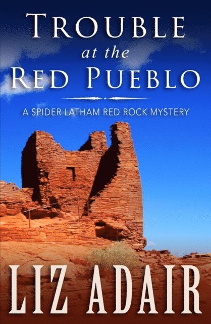 Liz Adair - Trouble at the Red Pueblo, E-bok
