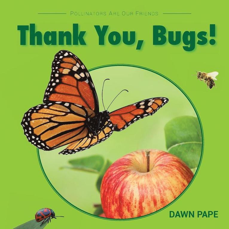 Dawn V Pape - Thank You, Bugs!, Häftad