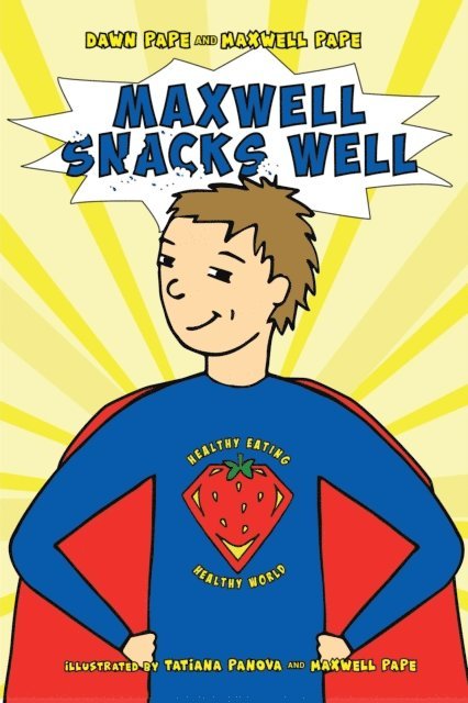 Maxwell Pape, Dawn Pape - Maxwell Snacks Well, E-bok