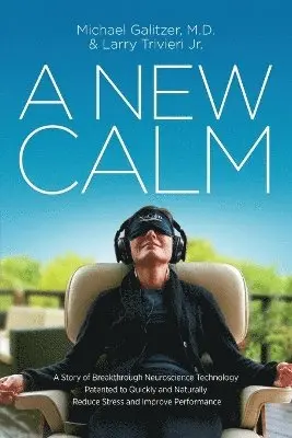 Michael Galitzer, Larry Trivieri Jr - New Calm, Häftad. Tillgänglighet: Lägg i varukorg