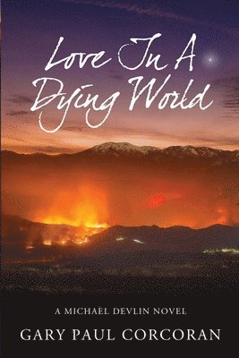 Gary Corcoran, Gary Paul Corcoran - Love In A Dying World, Häftad