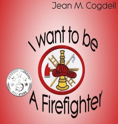 Jean M. Cogdell - I Want to be a Firefighter, Inbunden. Tillgänglighet: Lägg i varukorg