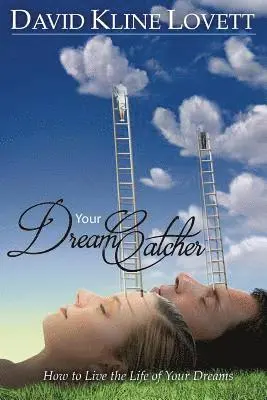 David Kline Lovett - Your Dream Catcher: How to Live the Life of Your Dreams, Häftad. Tillgänglighet: Lägg i varukorg