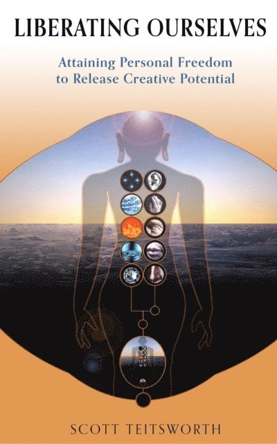 Scott Teitsworth - Liberating Ourselves, E-bok