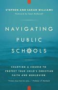 Navigating Public Schools: Charting a Course to Protect Your Child's Christian Faith and Worldview