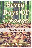 Adrienne Thompson - Seven Days of Change: A Flash Devotional, Häftad