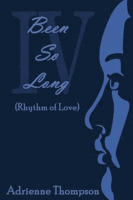 Adrienne Thompson - Been So Long 4 (Rhythm of Love), Häftad