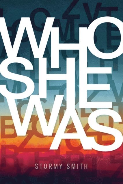 Stormy Smith - Who She Was, E-bok