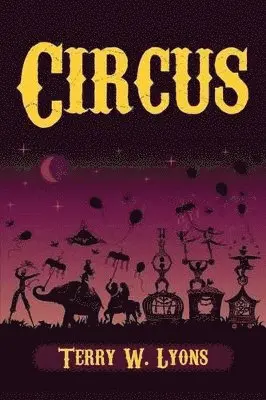 Terry W Lyons - Circus, Häftad. Tillgänglighet: Lägg i varukorg