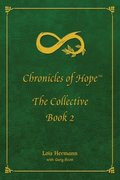Chronicles of Hope: The Collective: Book 2