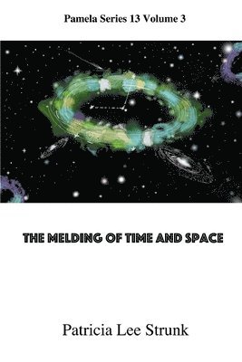 Patricia Strunk - Melding of Time and Space, Häftad