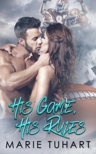 Marie Tuhart - His Game, His Rules, E-bok