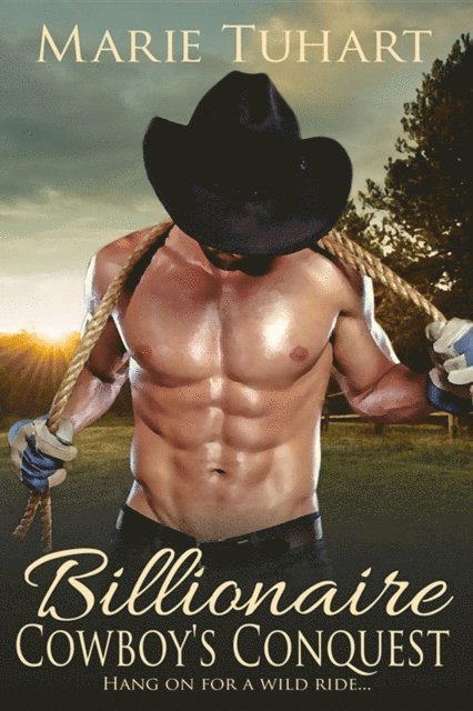 Marie Tuhart - Billionaire Cowboy's Conquest, E-bok