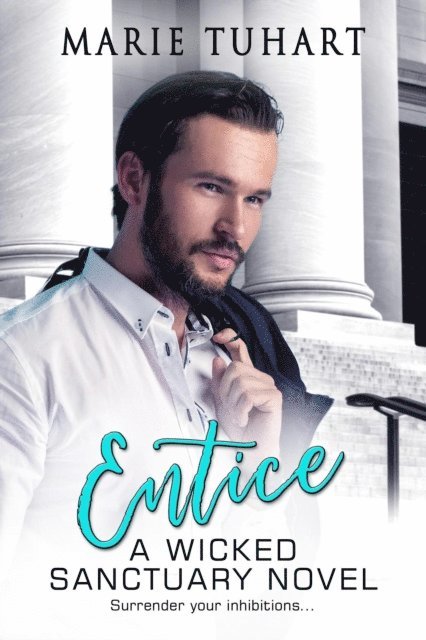 Marie Tuhart - Entice, E-bok