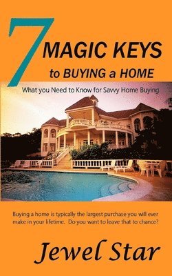 Jewel Star - 7 Magic Keys to Buying a Home: What You Need to Know for Savvy Home Buying, Häftad. Tillgänglighet: Lägg i varukorg
